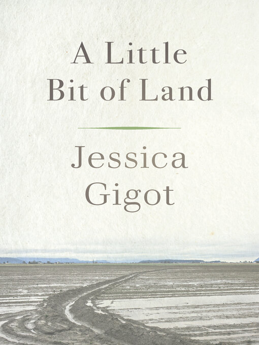 Title details for A Little Bit of Land by Jessica Gigot - Wait list